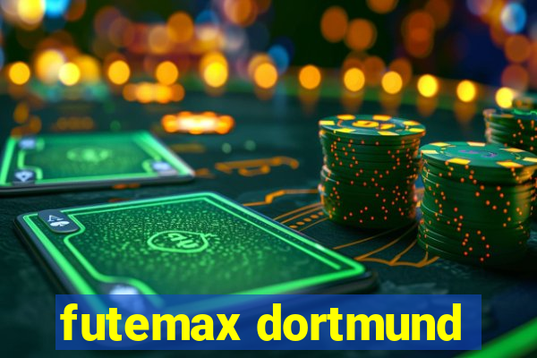 futemax dortmund